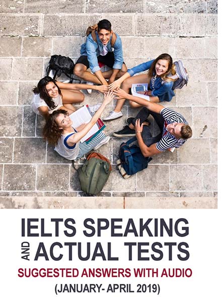 IELTS Speaking and Actual Tests January-April 2019